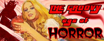 The Groovy Age of Horror