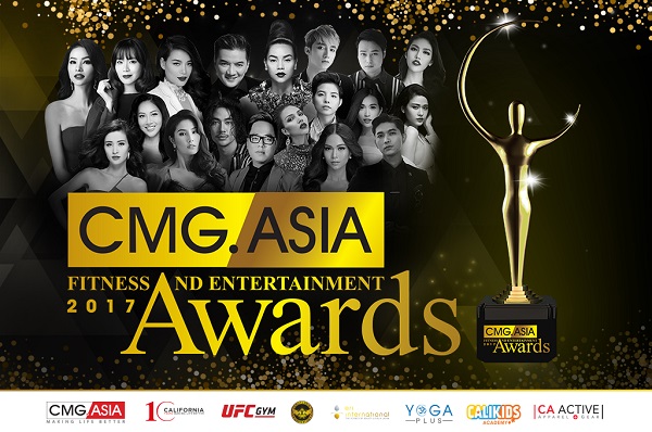CMG.ASIA Fitness & Entertainment Awards 2017 - Nơi hội tụ của những ngôi sao truyền cảm hứng